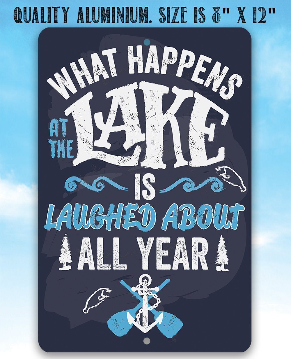 What Happens At The Lake - Metal Sign
