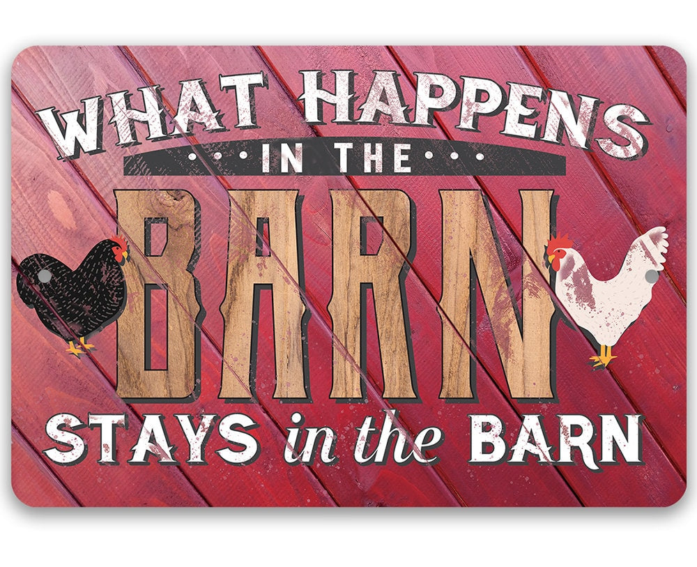What Happens In The Barn, Stays in the Barn - Metal Sign