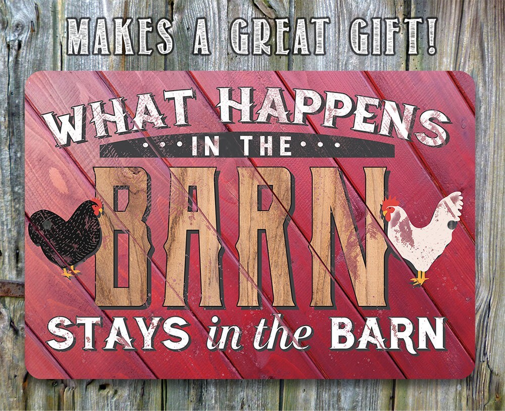 What Happens In The Barn, Stays in the Barn - Metal Sign