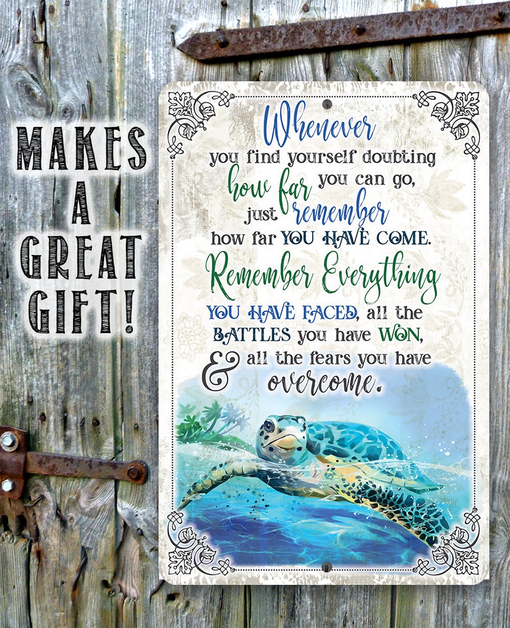 Whenever You Find Yourself Doubting - Metal Sign