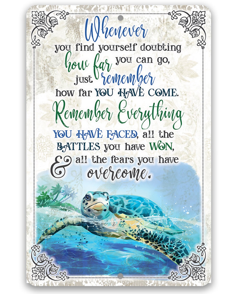 Whenever You Find Yourself Doubting - Metal Sign