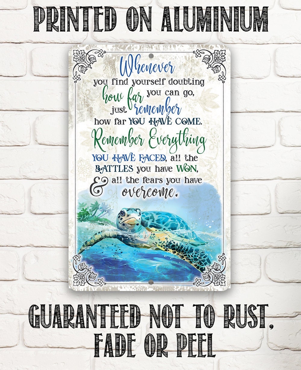 Whenever You Find Yourself Doubting - Metal Sign