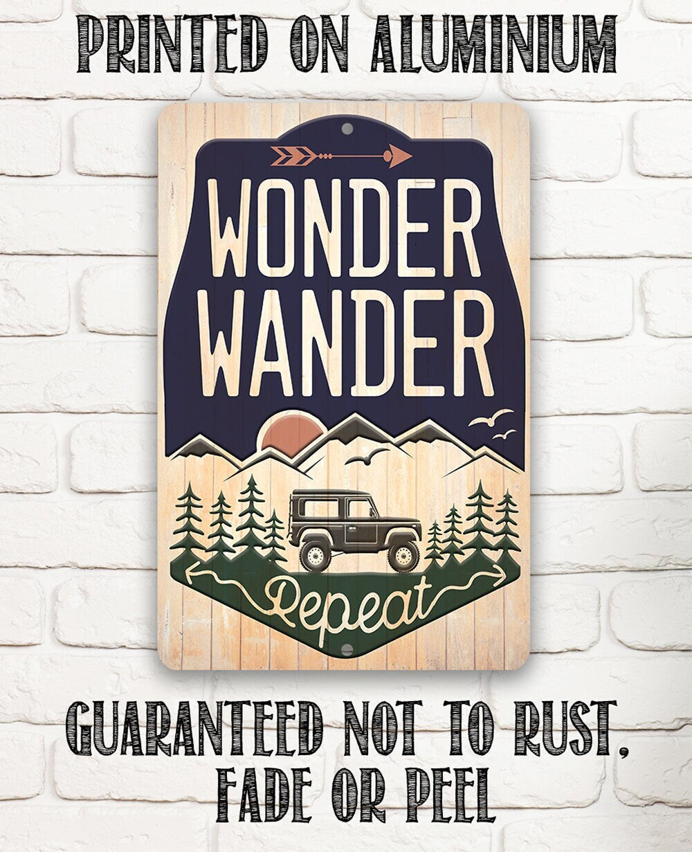 Wonder Wander Repeat - Metal Sign