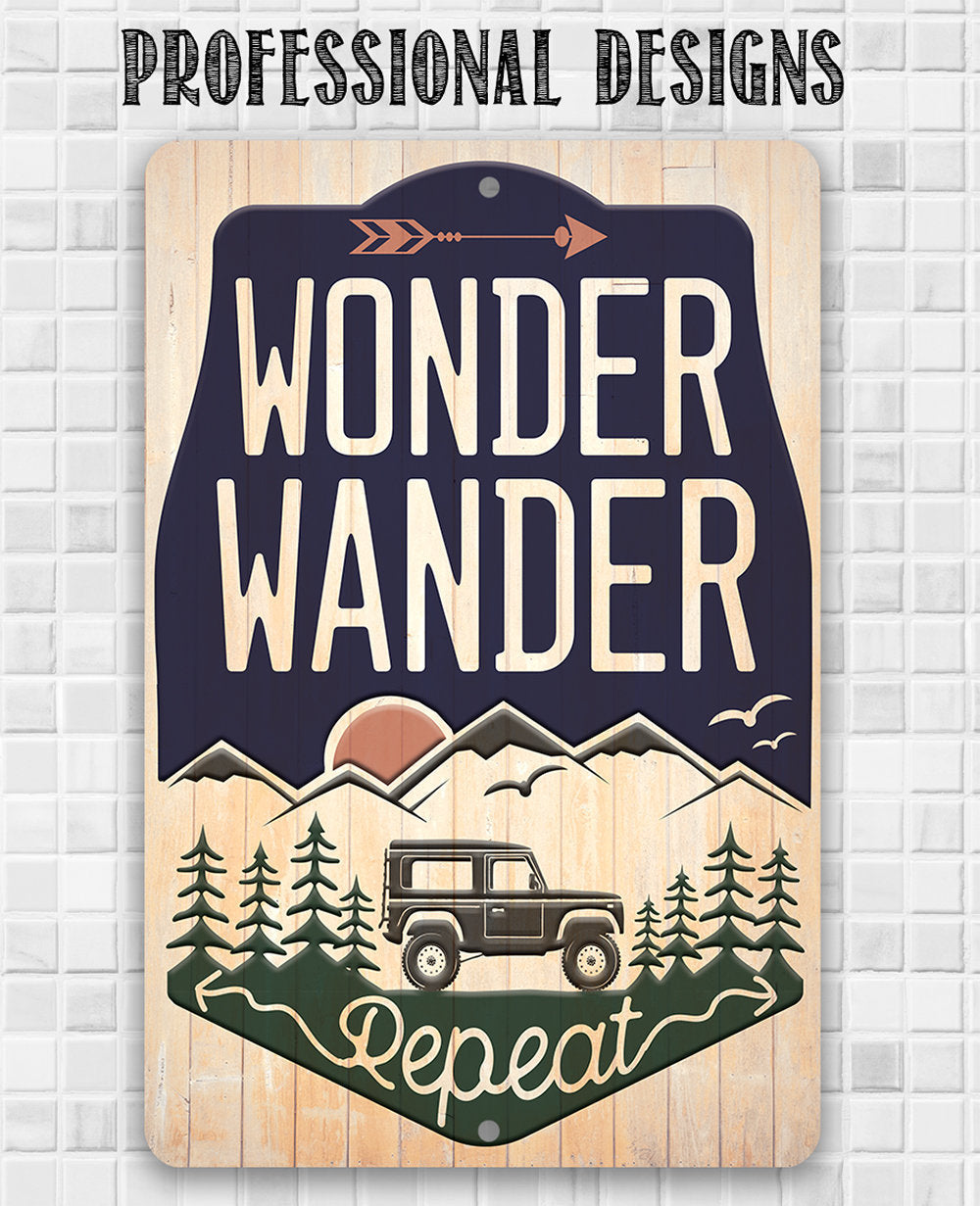 Wonder Wander Repeat - Metal Sign