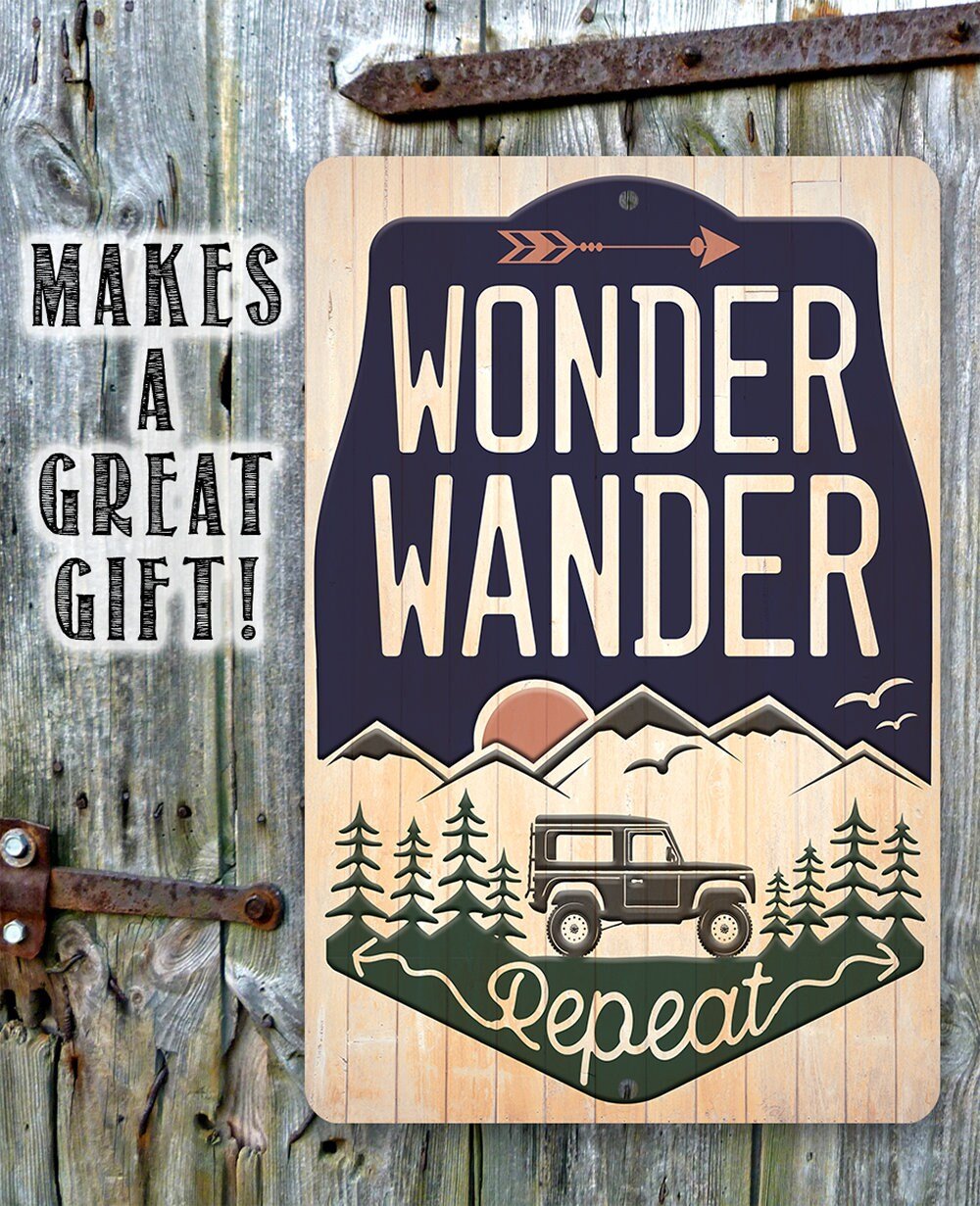 Wonder Wander Repeat - Metal Sign