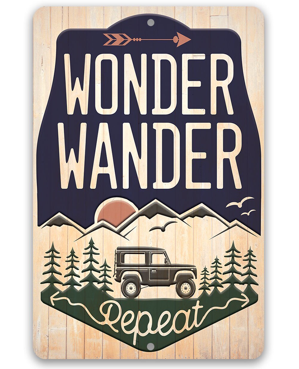 Wonder Wander Repeat - Metal Sign