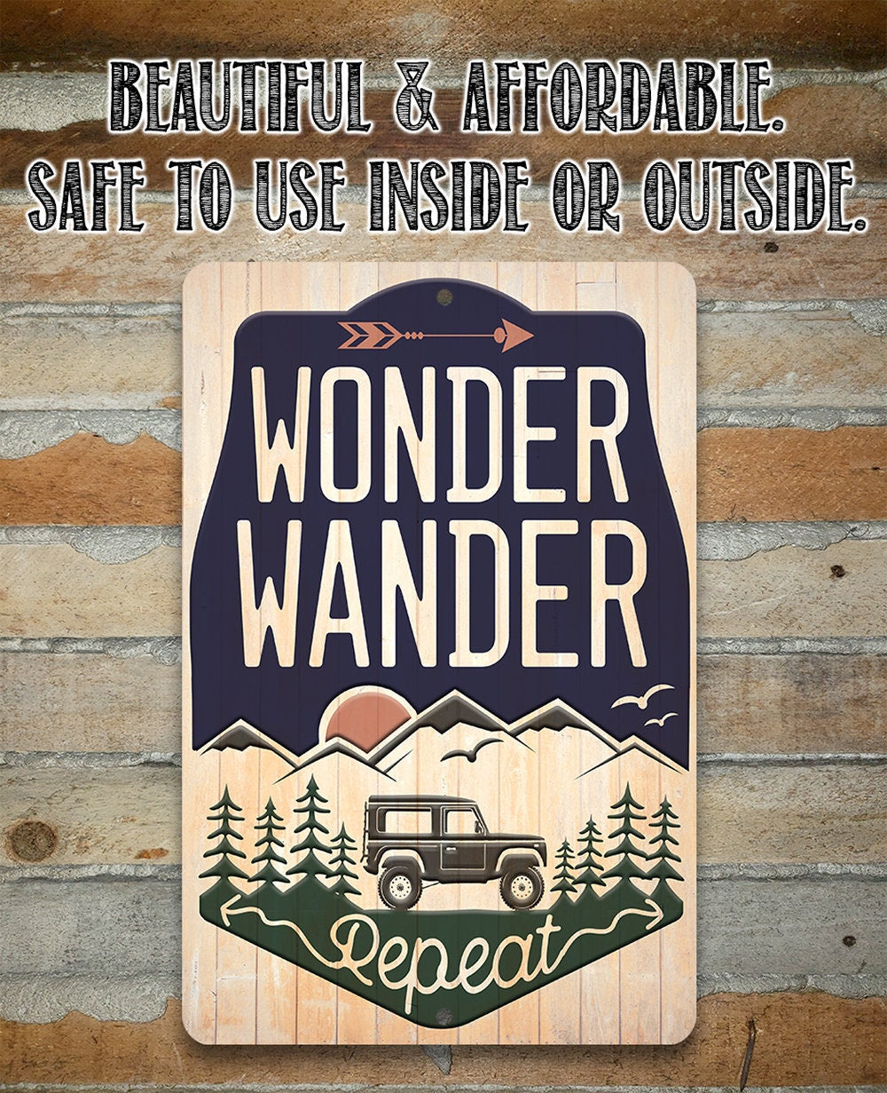 Wonder Wander Repeat - Metal Sign