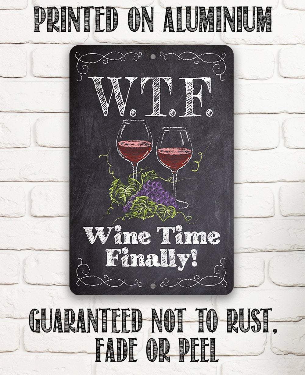 WTF Wine Time Finally (Chalkboard Style) - Metal Sign