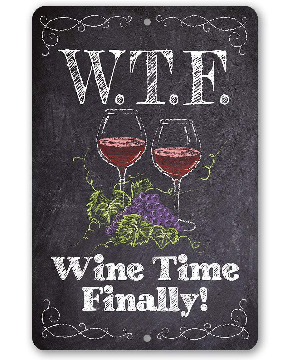 WTF Wine Time Finally (Chalkboard Style) - Metal Sign