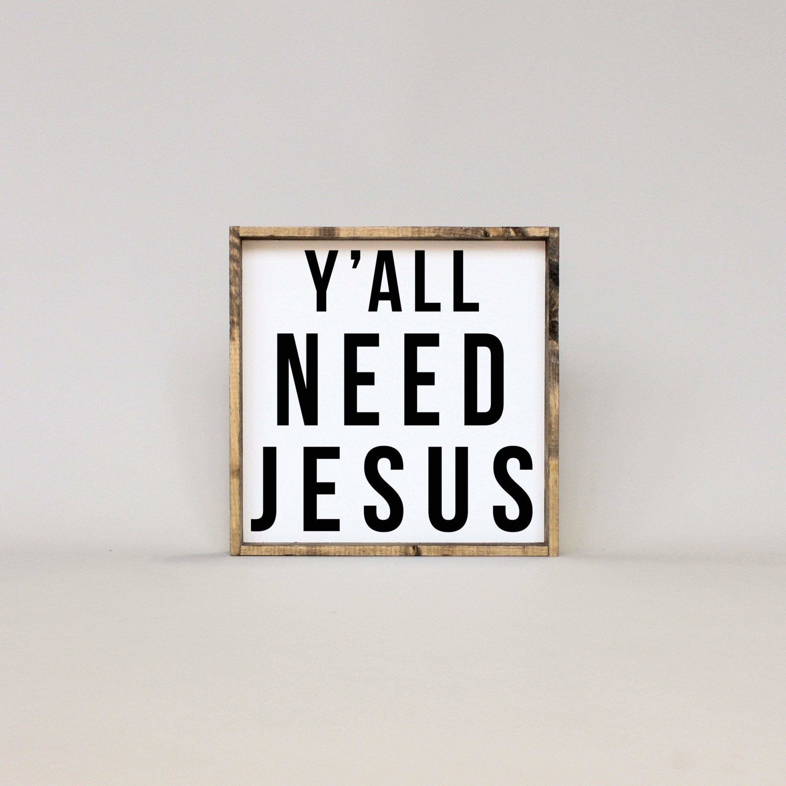 Y'all Need Jesus Wood Sign-3