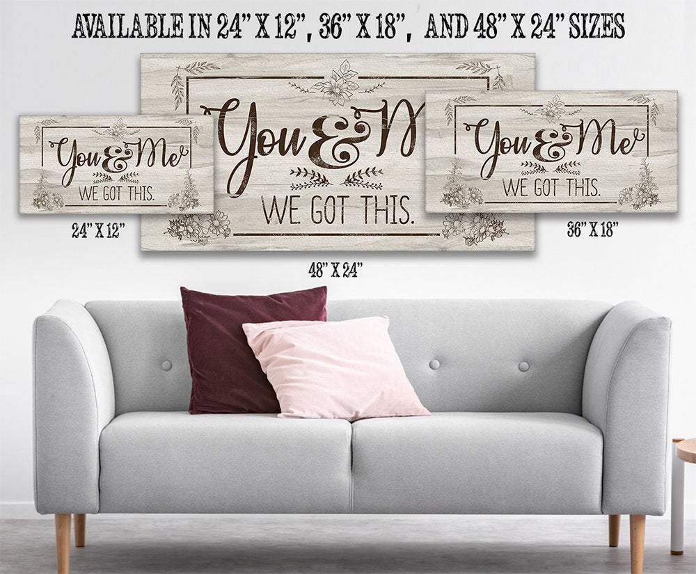 You And Me, We Got This - Canvas
