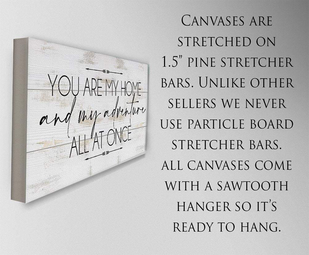 You Are My Home And My Adventure - Canvas