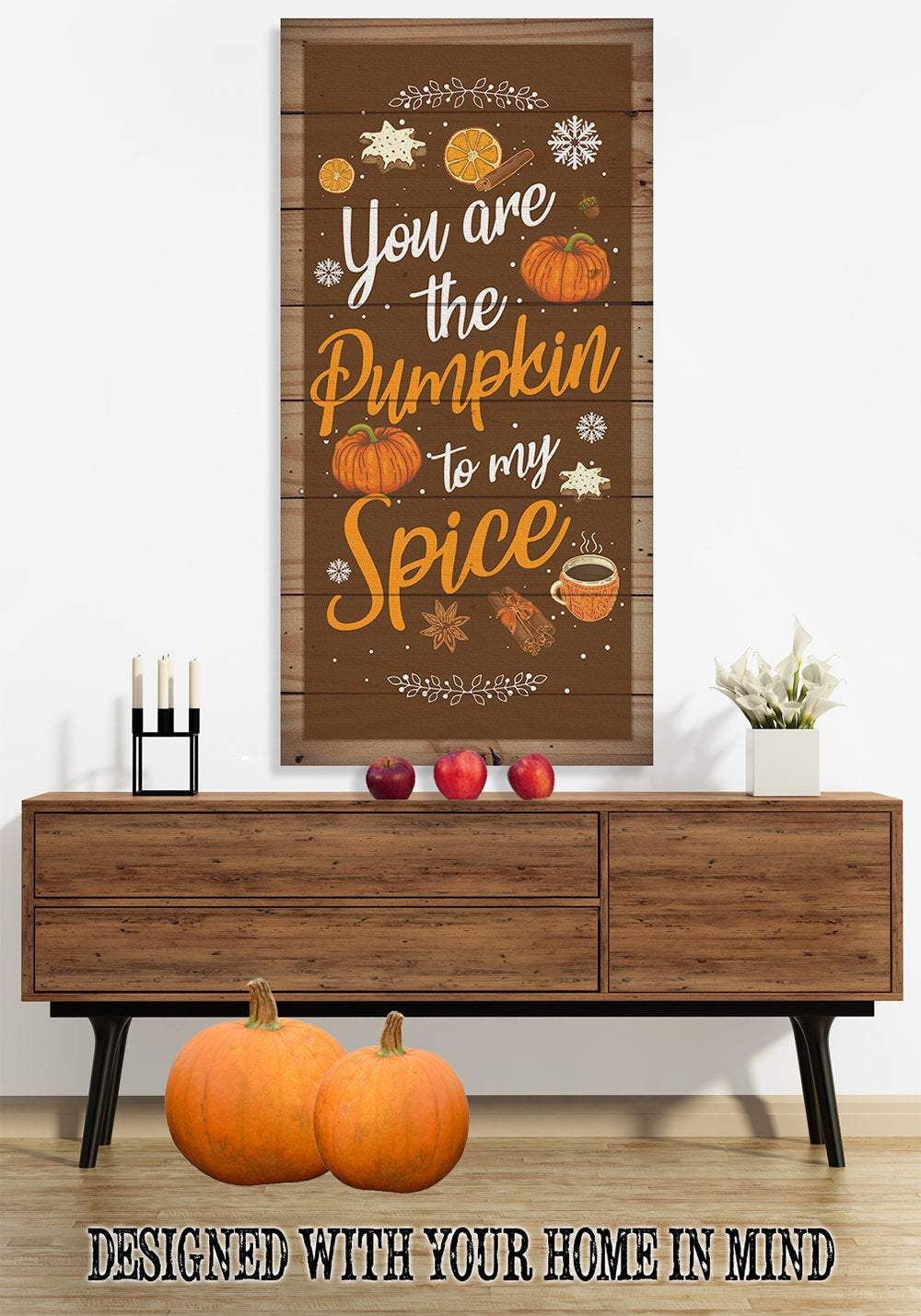 You Are The Pumpkin to My Spice - Canvas