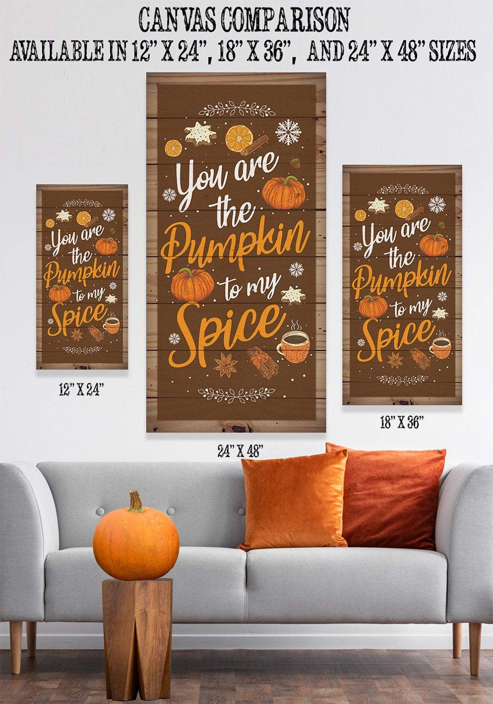 You Are The Pumpkin to My Spice - Canvas