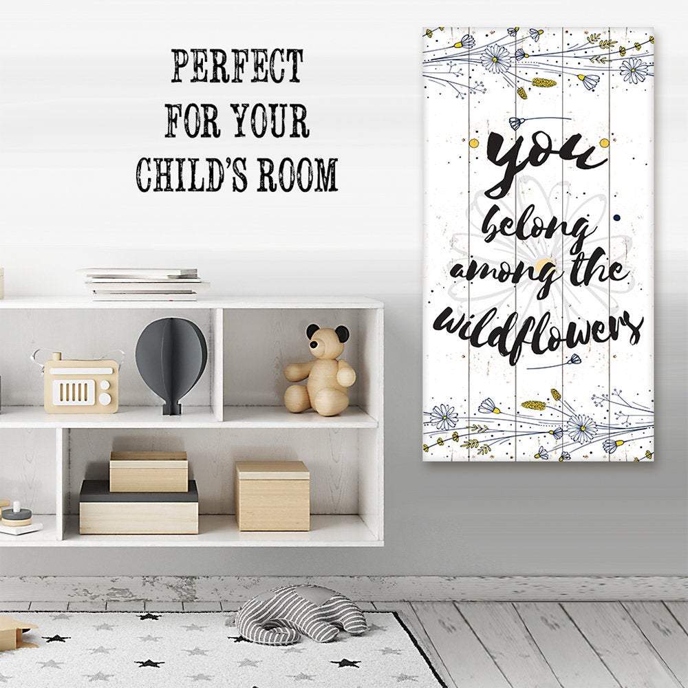 You Belong Among The Wildflowers - Canvas