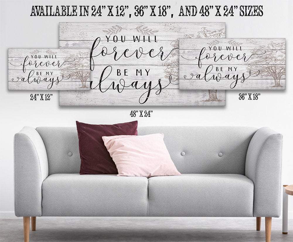 You Will Forever Be My Always - Canvas