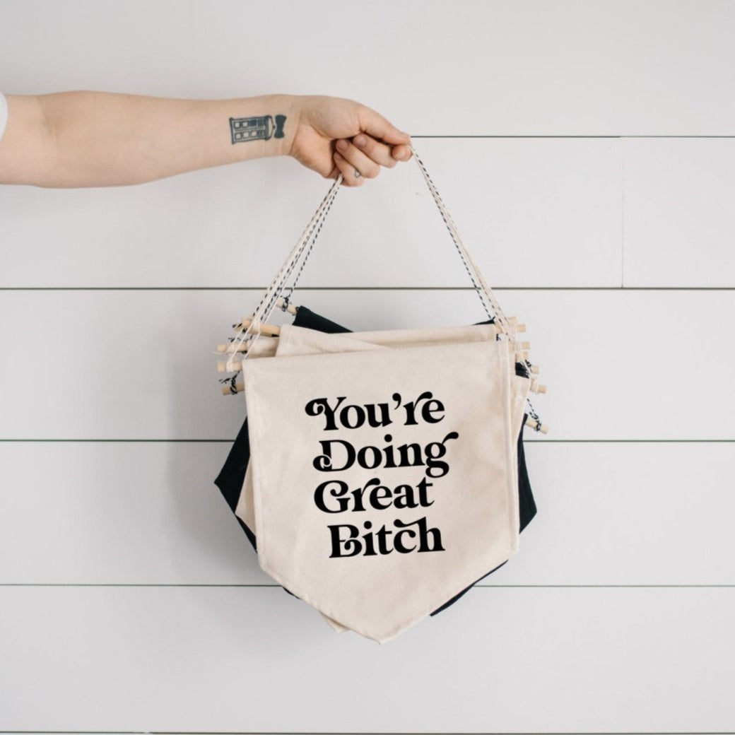 You're Doing Great Bitch Canvas Banner-1