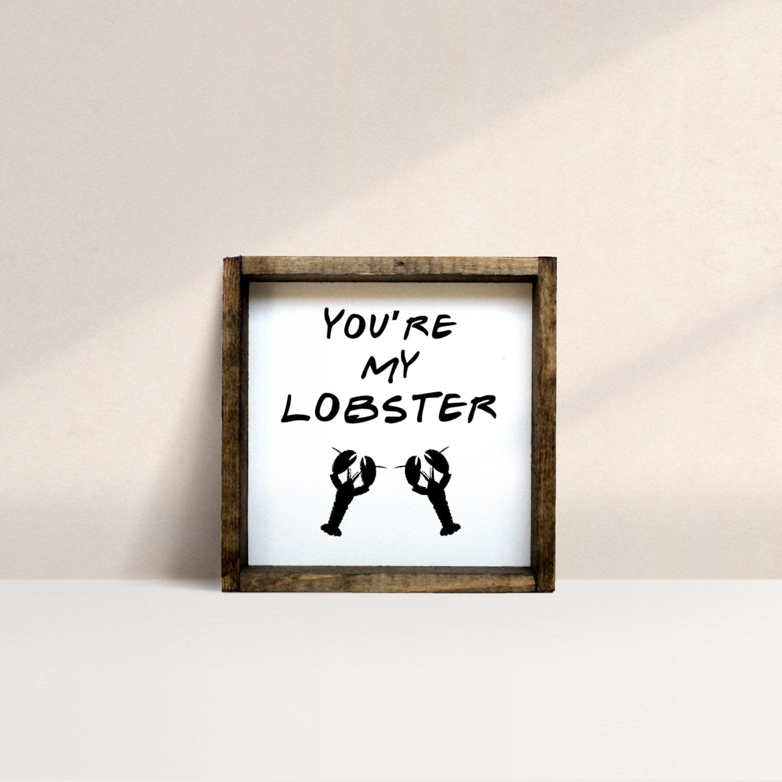 You're My Lobster Wood Sign-0